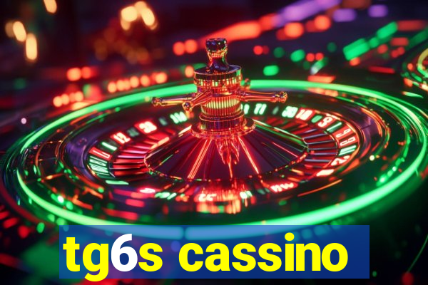 tg6s cassino